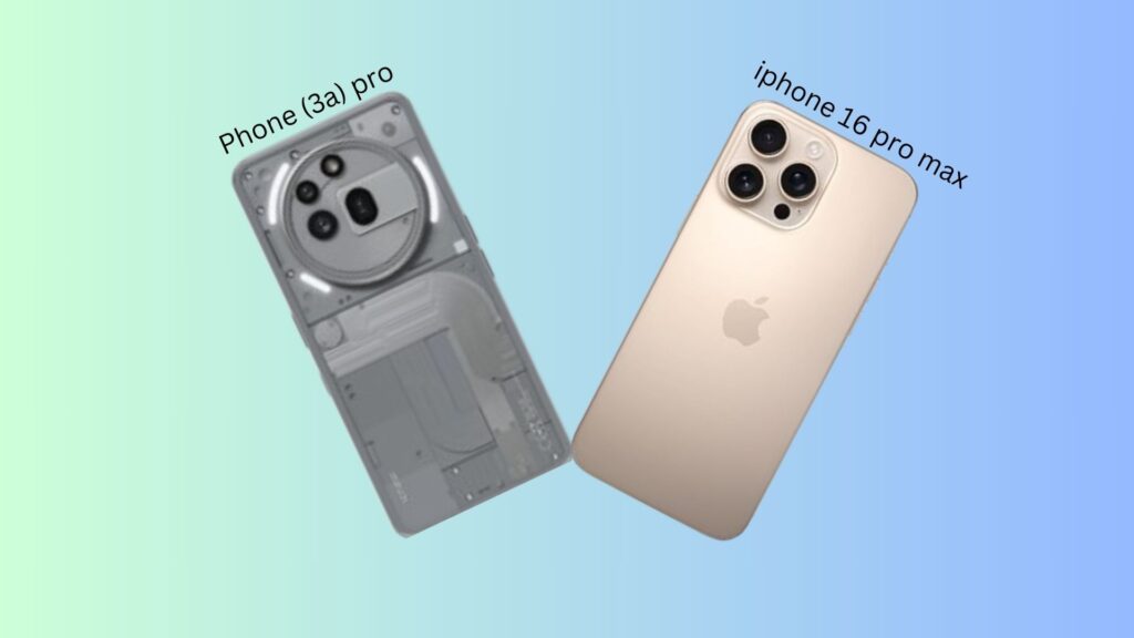 phone 3a pro and iphone 16 pro max back imges