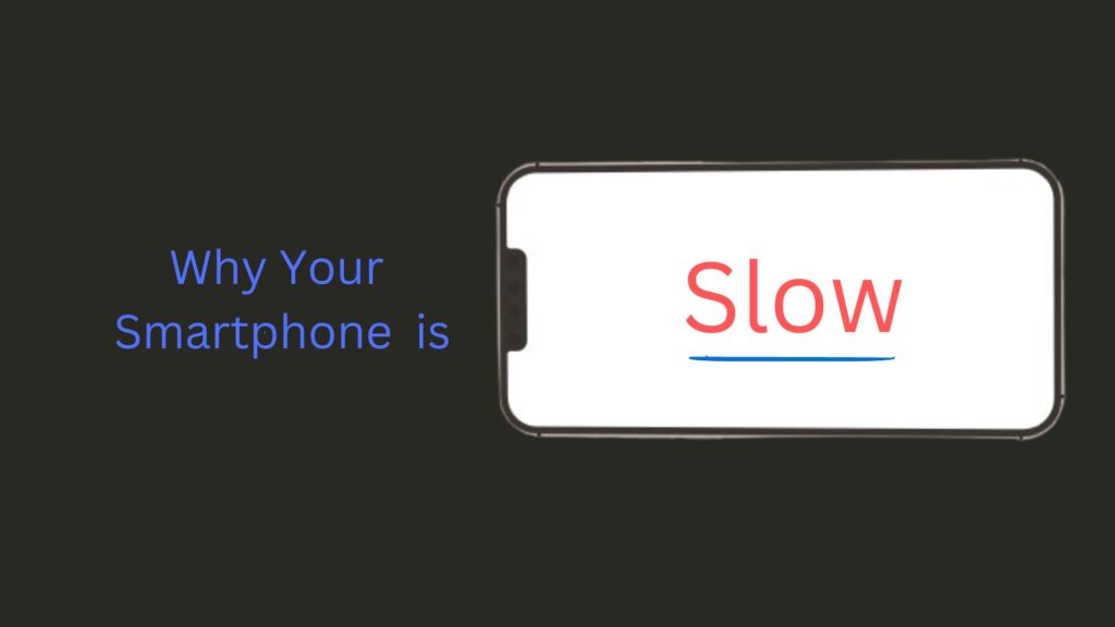 smartphone slow